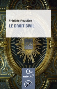 Frédéric Rouvière - Le droit civil.