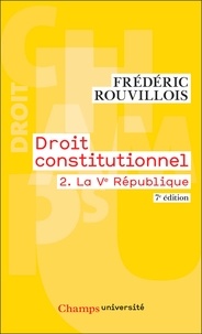 Il ebooks télécharger des forums Droit constitutionnel  - Tome 2, La Ve République par Frédéric Rouvillois en francais