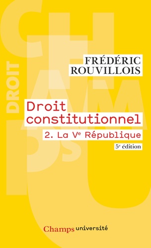 Droit constitutionnel. Tome 2, La Ve République 5e édition
