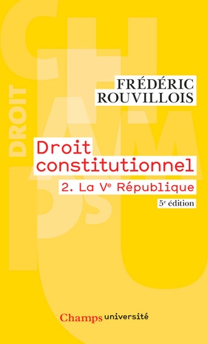 Droit constitutionnel. Tome 2, La Ve République 5e édition