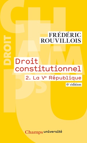 Droit constitutionnel. Tome 2, La Ve République 6e édition