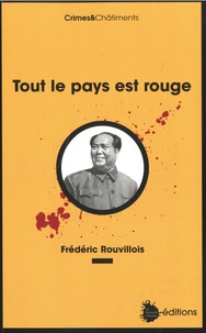 Frédéric Rouvillois - Tout le pays est rouge.