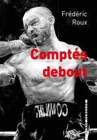 Téléchargements gratuits d'ebooks pdf Comptés debout FB2 DJVU MOBI par Frédéric Roux 9782379410093 (French Edition)