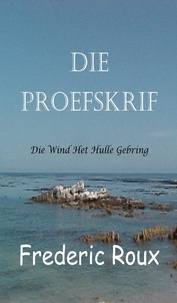  Frederic Roux - Die Proefskrif.