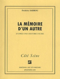 Frédéric Sabrou - La mémoire d'un autre.