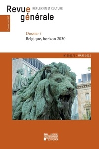 Frédéric Saenen - Revue générale N° 2022/1, mars 2022 : Belgique, horizon 2030.