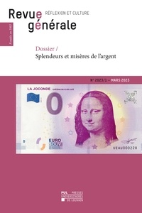 Frédéric Saenen - Revue générale N° 2023/1, mars 2023 : Splendeurs et misères de l'argent.