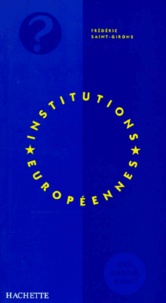 Frédéric Saint-Girons - Les institutions européennes.