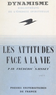 Frédéric Saisset - Les attitudes face à la vie.