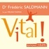 Frédéric Saldmann - Vital !.