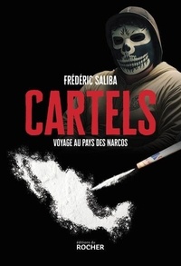 Cartels - Voyage au pays des Narcos