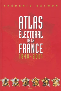 Atlas Electoral De La France 1848-2001