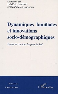 Frédéric Sandron - Dynamiques Familiales Et Innovations Socio-Demographiques.
