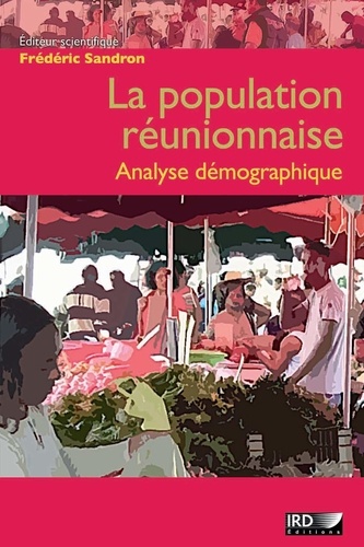 La population réunionnaise. Analyse démographique
