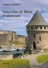 Il télécharge un ebook Nouvelles de Brest et alentours par Frédéric Sarboni 9791028409692