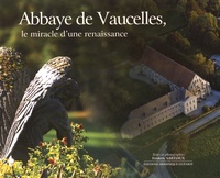 Frédéric Sartiaux - Abbaye de Vaucelles, le miracle d'une renaissance.