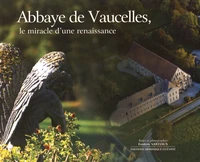 Abbaye de Vaucelles, le miracle d'une renaissance