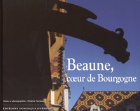 Frédéric Sartiaux - Beaune, coeur de Bourgogne.