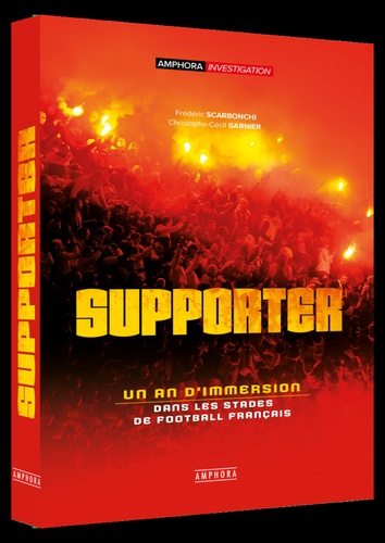 Supporter. Un an d'immersion dans les stades de football français