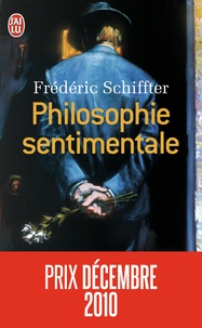 Frédéric Schiffter - Philosophie sentimentale.