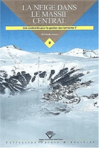 La Neige Dans Le Massif Central. Une Contrainte Pour La Gestion Des Territoires ?