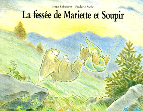 Frédéric Stehr et Irène Schwartz - La Fessée de Mariette et Soupir.