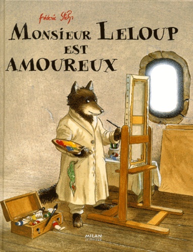 Frédéric Stehr - Monsieur Leloup est amoureux.