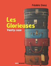 Frédéric Stenz - Les Glorieuses - Vanity case.