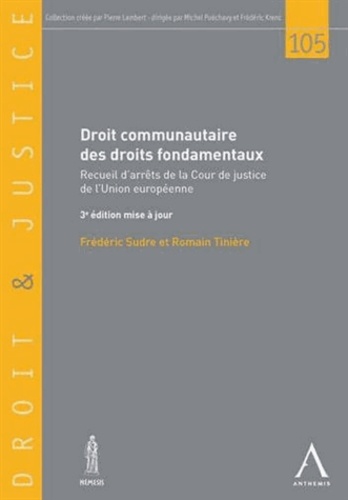 Frédéric Sudre et Romain Tinière - Droit communautaire des droits fondamentaux - Recueil d'arrêts de la cour de justice de l'union européenne.
