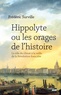 Frédéric Surville - Hippolyte ou les orages de l'histoire - Le rôle du climat à la veille de la Révolution française.