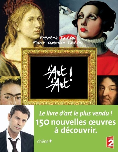Frédéric Taddeï et Marie-Isabelle Taddeï - D'Art d'Art ! Tome 2 : .