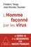 L'Homme façonné par les virus. Le Covid-19 et la découverte d'un vaccin français