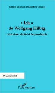Frédéric Teinturier - "Ich" de Wolfgang Hillbig - Littérature, identité et faux-semblants.