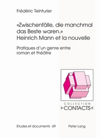 "Zwischenfälle, die manchman das Beste waren." Heinrich Mann et la nouvelle