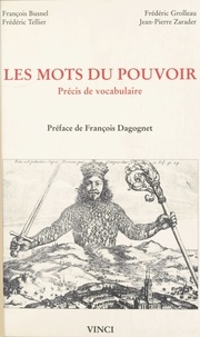 Frédéric Tellier et François Busnel - LES MOTS DU POUVOIR. - Précis de vocabulaire.