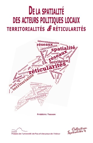 De la spatialité des acteurs politiques locaux : territorialités & réticularités