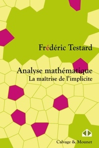 Frédéric Testard - Analyse mathématique - La maîtrise de l'implicite.