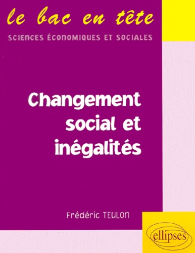 Frédéric Teulon - Changement Social Et Inegalites.