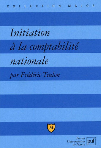 Frédéric Teulon - Initiation à la comptabilité nationale.
