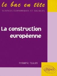 Frédéric Teulon - La construction européenne.