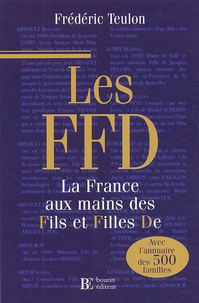 Frédéric Teulon - Les FFD - La France aux mains des fils et filles De.