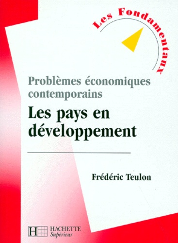Frédéric Teulon - Problèmes économiques contemporains - Les pays en développement.