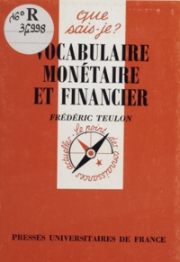 Frédéric Teulon - Vocabulaire monétaire et financier.