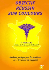Frédéric Thibault - Objectif réussir son concours - Tout sur le concours de 1ere année de médecine.