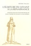 Frédéric Tinguely - L'écriture du Levant à la Renaissance - Enquête sur les voyageurs français dans l'empire de Soliman le magnifique.