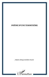 Frédéric Titinga Pacere - Poème d'une termitière.