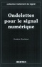 Frédéric Truchetet - Ondelettes pour le signal numérique.