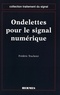 Frédéric Truchetet - Ondelettes pour le signal numérique.