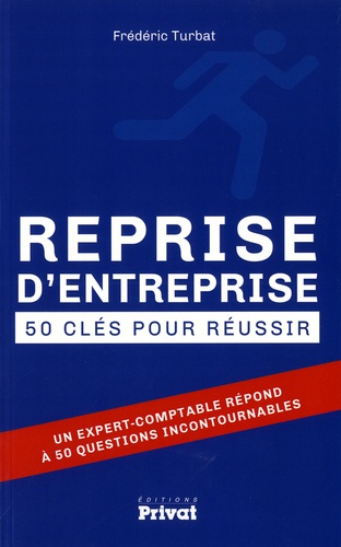 Frédéric Turbat - Reprise d'entreprises - 50 clés pour réussir.