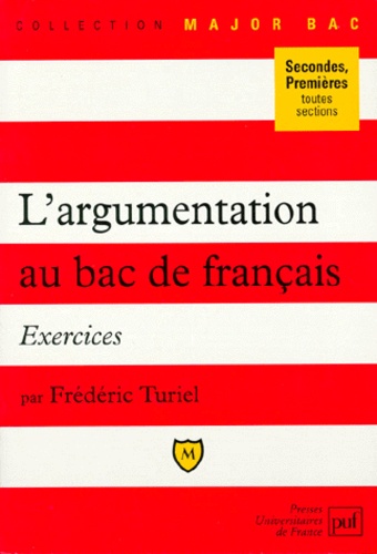 Frédéric Turiel - L'argumentation au bac de français - Exercices.